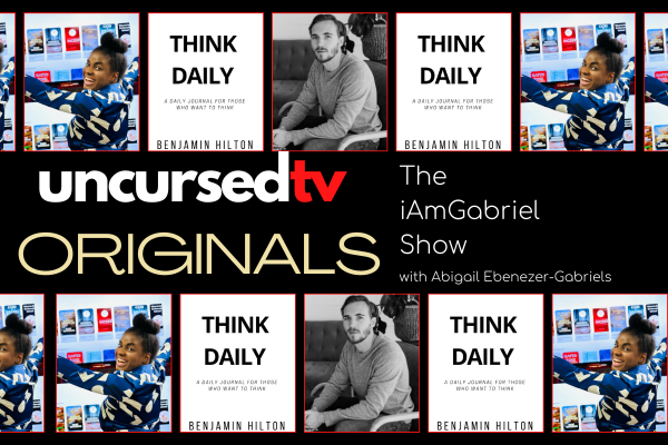 Tune In to watch the Think Daily Interview tonight  at 9PM EST on Uncursed TV