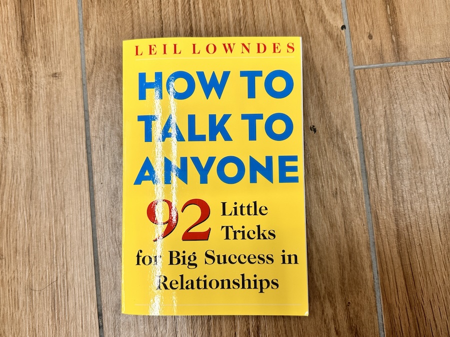 How to Talk to Anyone: Mastering the Art of Conversation: 92 Tricks for Big Success in Relationships