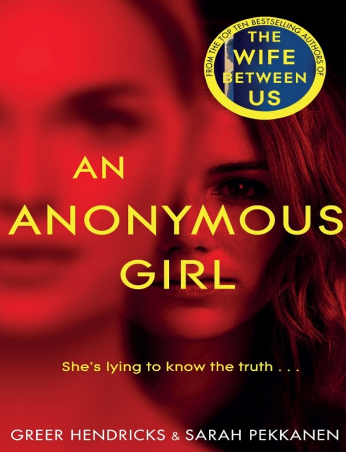 BOOK REVIEW — AN ANONYMOUS GIRL BY GREER HENDRICKS & SARAH PAKKANEN