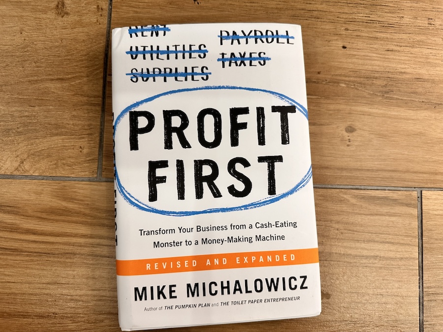 Proft First: How to Transform  Your Business From A Cash-Eating Monster to a Money Making Machine