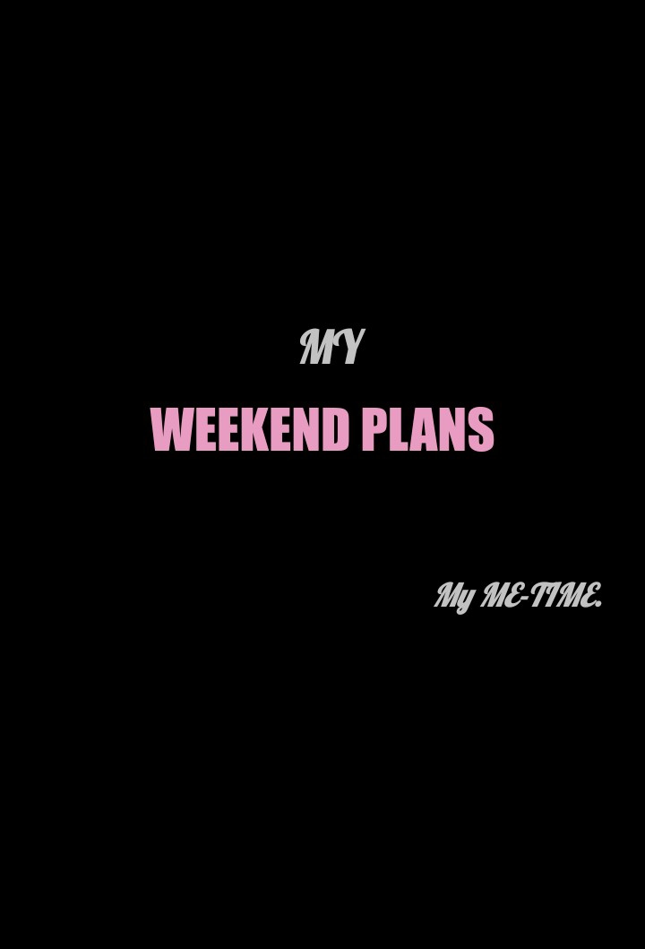 DAY 21: WEEKEND PLANS