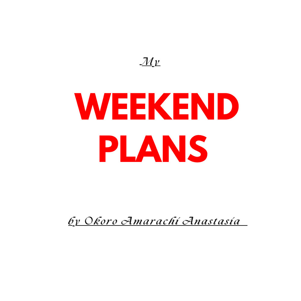 DAY 21: WEEKEND PLANS 