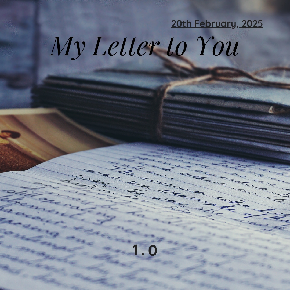 MY LETTER TO YOU 1.0 – WEEKEND – 2ND PROJECT LOADING…