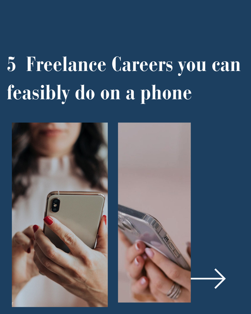 5 Freelance Careers that can be done on a phone