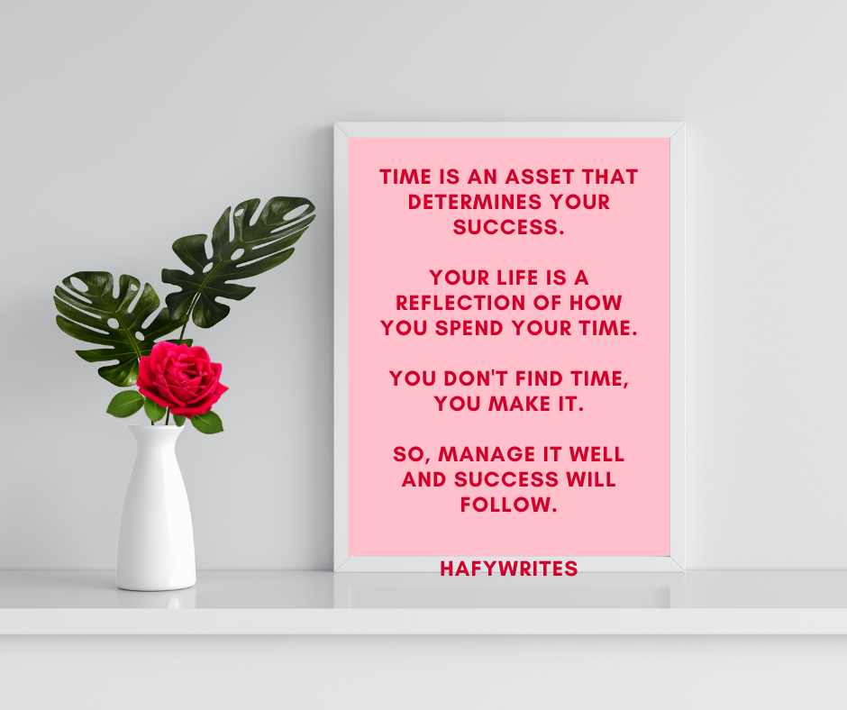 Time is an asset that determines your success 