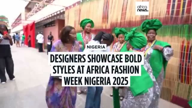 Designers showcase bold styles at Africa Fashion Week Nigeria in Lagos